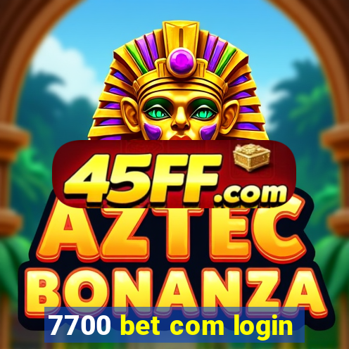7700 bet com login